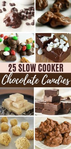 25 slow cooker chocolate candies that are delicious and easy to make for desserts