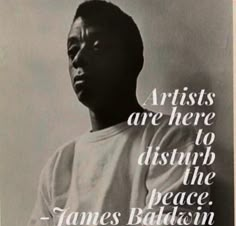 a black and white photo with a quote from james baldwin on the subject of this image