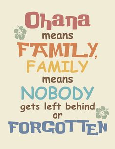 ohana means family, familly means nobody gets left behind or forgotten Lilo And Stitch Ohana Means Family, Stitch Wallpaper Ohana Means Family, Ohana Family, Ohana Stitch Wallpaper, Ohana Means Family Wallpaper, Ohana Means Family Quote, Ohana Sign