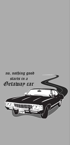 a black and white drawing of a car with the words, no nothing good starts in a