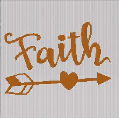 a cross stitch pattern with the words faith and an arrow