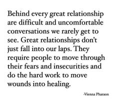 a quote that reads behind every great relationship are difficult and uncomfortableable conversations we really get to see