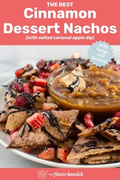 cinnamon dessert nachos with salted caramel apple dip and chocolate fudge sauce