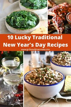 the top ten new year's day menus with text overlay that reads, 10 lucky traditional new year's day recipes