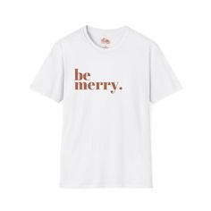 Funny Be Merry, Merry Christmas T-Shirt for everyone. Spread holiday cheer and merriment with this soft and comfortable unisex t-shirt. Perfect for wearing during Christmas celebrations and gatherings. Ideal for those who love to add a touch of humor to their festive wardrobe. Product features - Made from 100% ring-spun cotton for lightweight comfort - Classic fit with crew neckline for versatile style - Ethically grown and harvested US cotton for sustainability - Variety of fabric blends available for different color options - Features ribbed knit collar and tear-away label for added comfort Care instructions - Do not dryclean - Machine wash: warm (max 40C or 105F) - Do not bleach - Tumble dry: low heat - Iron, steam or dry: low heat Be Merry, Christmas T Shirt, Versatile Style, Christmas Shirt, Christmas Tshirts, Holiday Cheer, Christmas Shirts, Crew Neckline, Product Features