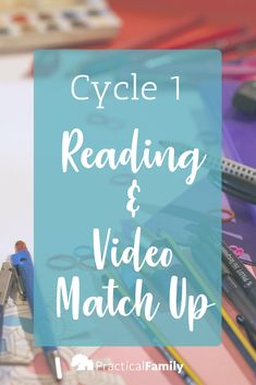 the words cycle reading and video match up on top of a desk with pencils, markers