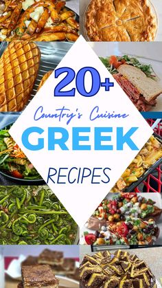 20 + country's cuisine greek recipes that are great for any type of meal