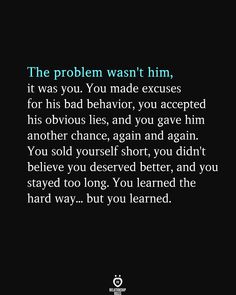 the problem was't him, it was you you made excited for his bad behavior, you gave him another chance