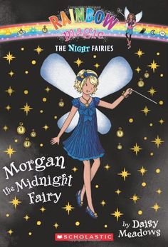 the book cover for morgan the midnight fairy by daisy meadows