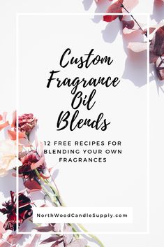 Candle Fragrance Blend Recipes, Fragrance Oil Recipes For Candles, Fragrance Oil Blends For Candle Making, Fragrance Oil Recipes Candle, Candle Fragrance Oil Recipes, Candle Blend Recipe, Fragrance Combinations Candles, Fragrance Oil For Body Butter, Candle Fragrance Recipes How To Make