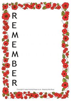 a red flower border with the words remembrance