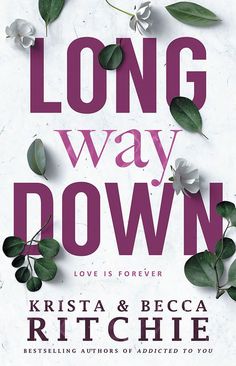 the book cover for long way down by krista and beca richie is shown