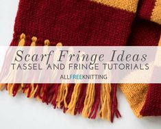 scarf fringe ideas tassel and fringe tutors all free knitting pattern for beginners