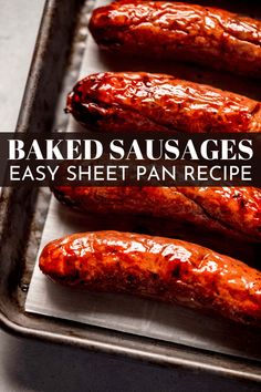 baked sausages on a baking sheet with the words baked sausages easy sheet pan recipe