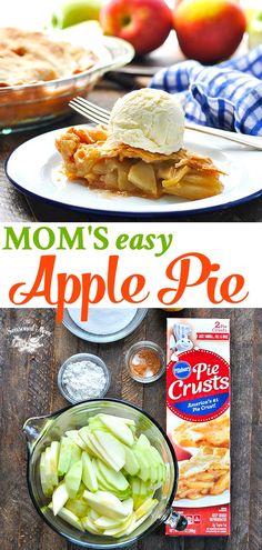 mom's easy apple pie recipe with apples and ice cream on the table in front