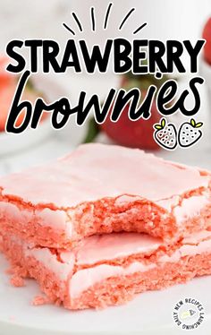 strawberry brownies are stacked on top of each other with the words, strawberry brownies