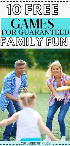 an adult and child playing with a frisbee in the grass, text reads 10 free games for quaranted family fun