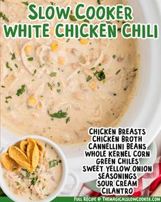 the cover of slow cooker white chicken chili is shown in front of a bowl with chips