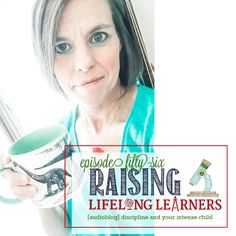 a woman holding a coffee mug with the words raising life and learning to be creative