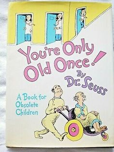 you're only old once by dr seuss book for older children, paperback