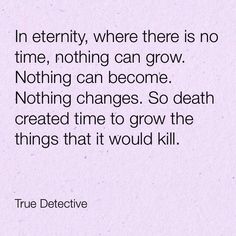 a quote from true detective on the theme of nothing can be done by someone who doesn't know what to do with it