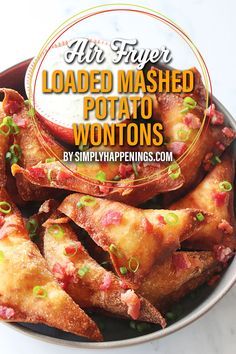 loaded mashed potato wontons in a bowl with text overlay reading, loaded mashed potato wontons