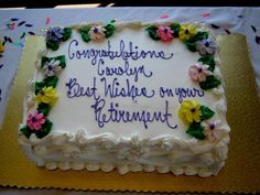 a sheet cake with flowers on it that says congratulations every great villager is my retirement