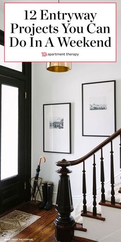 an entry way with stairs and pictures on the wall above it that says, 12 entryway projects you can do in a weekend