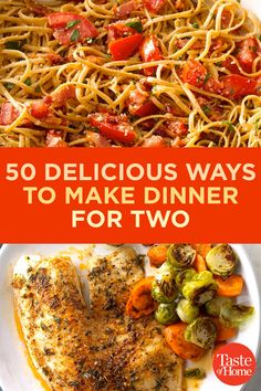 the cover of 50 delicious ways to make dinner for two, including pasta and vegetables