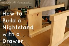 how to build a nightstand with a drawer for the table sawtoother