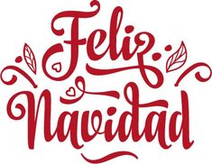 the words feliz navidad written in spanish on a white background with red lettering