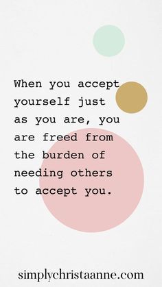 a quote from simply christianne com on the subject of this image, you are not afraid to accept yourself