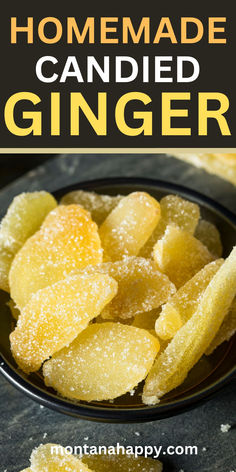 Photo of Candied Ginger. Text says, "Homemade Candied Ginger montanahappy.com" Candied Ginger Recipe, Crystalized Ginger Recipe, Ginger Candy Recipe, Candy Ginger, Crystalized Ginger, Ginger Recipe, Ginger Chews, Crystallized Ginger, Rustic Recipes