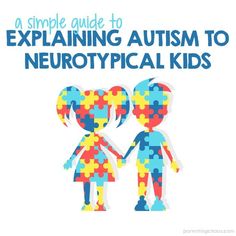 In a blended family with two girls the same age, there's bound to be some conflict. That conflict becomes even more extreme because one of our daughters is autistic, and the other is neurotypical. How can you explain autism to neurotypical kids? How do you explain to one sister why she has different rules than her sister or why her sister doesn't always use her words? The last 6 years we've been working together as a family to understand that each member of our family is different... How To Explain, Puzzle Pieces, Kids And Parenting, Parenting, Signs