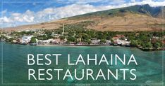 an aerial view of the ocean with mountains in the background and text overlay that reads best hawaiian restaurants