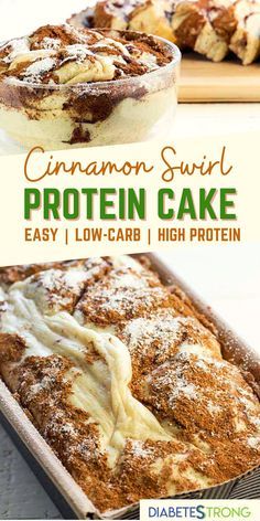 cinnamon swirl protein cake in a baking pan with the title text overlay reads, cinnamon swirl protein cake easy low - carb high protein