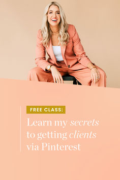 a woman sitting on top of a pink chair with the text learn my secrets to getting client via pinterest