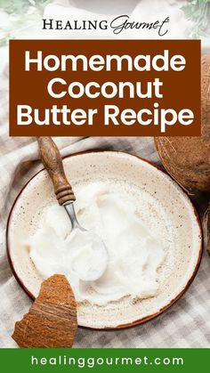 homemade coconut butter recipe on a white plate