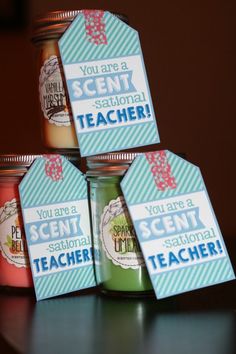 there are three jars with labels on them that say you are a scenty teacher