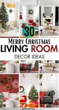 christmas living room decor ideas with pictures and text overlaying the title, 30 merry christmas living room decor ideas