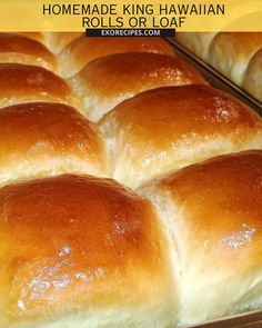 homemade king hawaiian rolls or loaves in a baking pan with text overlay that reads homemade king hawaiian rolls or loaves