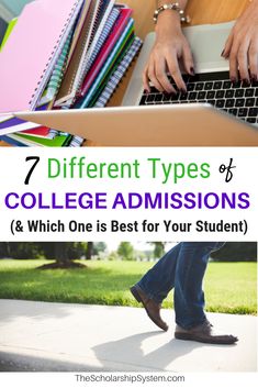 a person typing on a laptop with the title 7 different types of college admissions & which one is best for your student