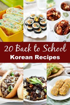 different korean food dishes are shown with the words, 20 back to school korean recipes