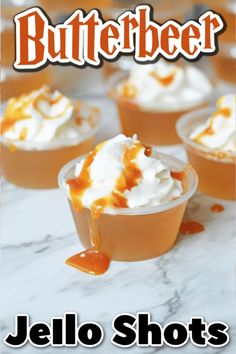 the cover of butterbeeer jello shots with caramel syrup and whipped cream