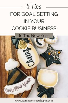 cookies with the text 5 tips for goal setting in your cookie business in the new year