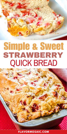 simple and sweet strawberry quick bread is the perfect way to use up leftover fresh strawberries