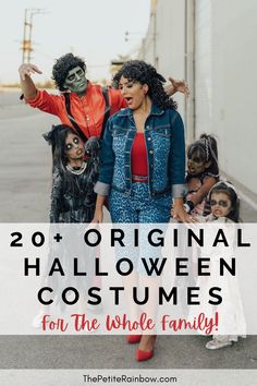 two women and three children in costumes with the words 20 original halloween costumes for the whole family