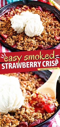 Smoked Strawberry Crisp, smoked cooking, easy dessert recipes, easy to make sweet treats Smoked Desserts, Day Party Food Ideas, Spring Dessert Ideas, Strawberry Crisp Recipe, Smoked Pork Recipes, Easy Spring Recipes, Labor Day Party, Easy Summer Dessert, Strawberry Crisp