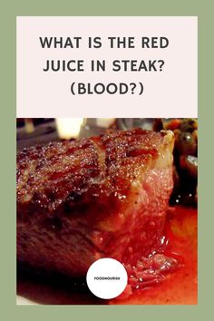 Quick Answer: Red Juice in Steak is not actually blood. So, what is that red juice in Steak? Check our quick post (literally takes 1 min to read) here. Red Juice, Rare Steak, Beyond Repair, Juicy Steak, Best Supplements, How To Cook Steak, Alternative Health, Health Professionals