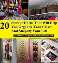 there are many closets with clothes in them and the words, 20 storage hacks that will help you organize your closet and simfy your life